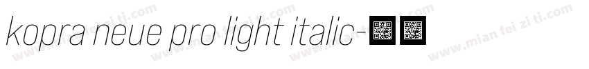 kopra neue pro light italic字体转换